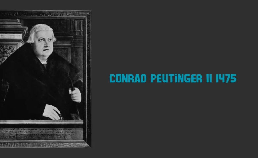 Conrad Peutinger ii 1475