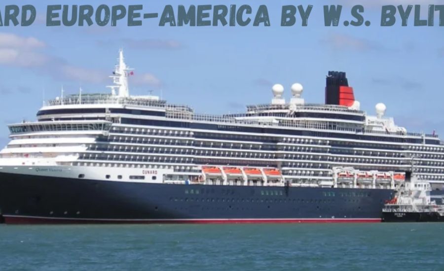 Cunard/Europe-America By w.s. Bylitylis