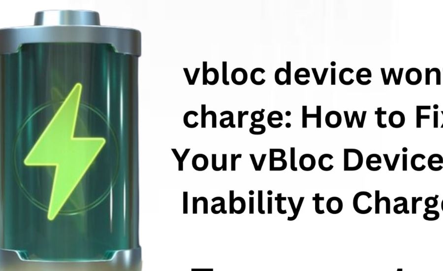 Potential Causes for vBloc Device Not Charging